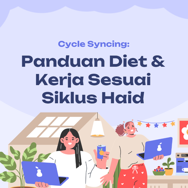 Cycle Syncing Panduan Diet dan Kerja Sesuai Siklus Haid