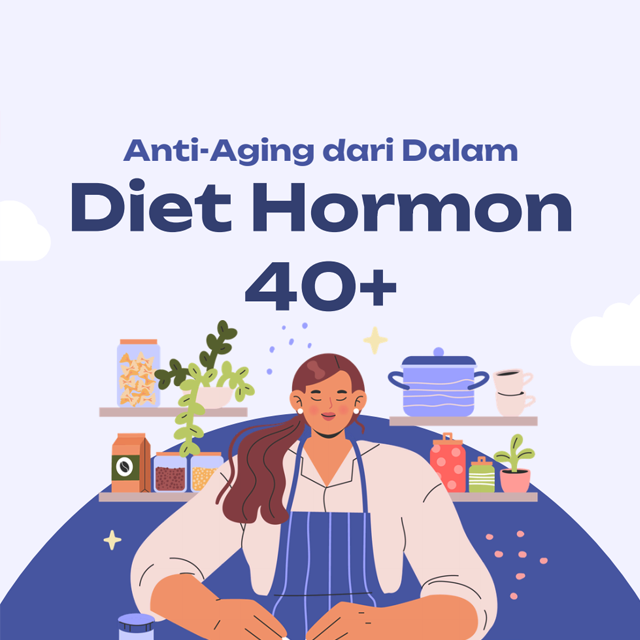 Anti-Aging dari Dalam: Diet Hormon 40+