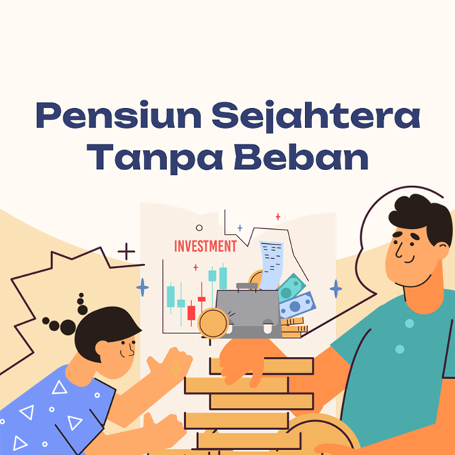 Persiapan Pensiun Sejahtera (Usia 40-55)