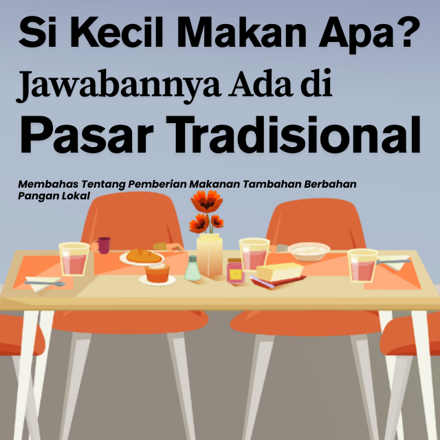 Si Kecil Makan Apa? Jawabannya Ada di Pasar Tradisional