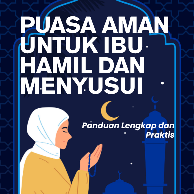 Puasa Aman Untuk Ibu Hamil dan Menyusui