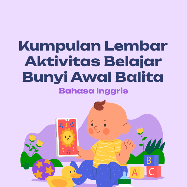 Kumpulan Lembar Aktivitas Belajar Bunyi Awal Balita (Bahasa Inggris)
